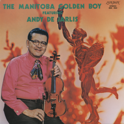 The Manitoba Golden Boy Featuring Andy DeJarlis