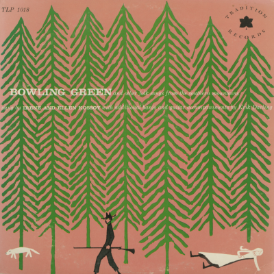 Bowling Green And Other Folk Songs From The Southern Mountains (1956)