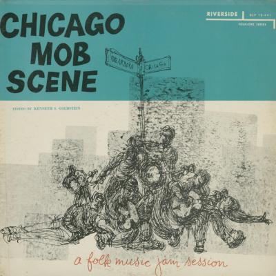 Chicago Mob Scene: A Folk Jam Session (1957)
