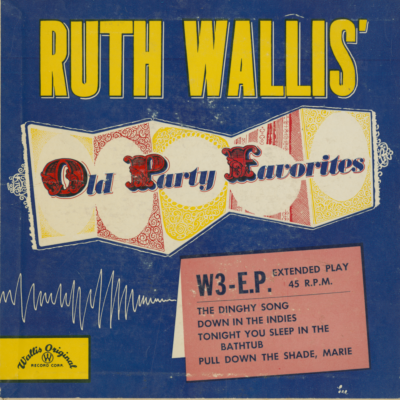 Ruth Wallis' Old Party Favorites