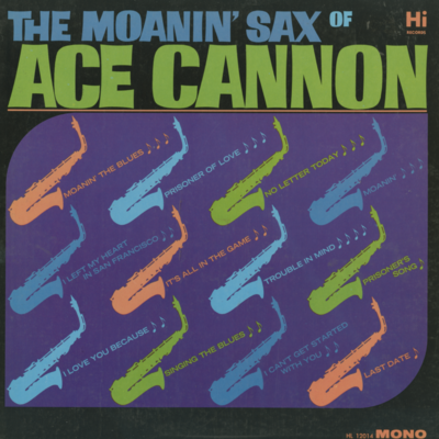 The Moanin Sax Of Ace Cannon