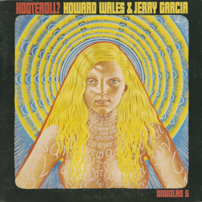 Hooteroll? Howard Wales & Gerry Garcia
