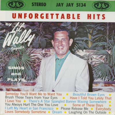 Unforgetable Hits By Lil Wally Jagiello