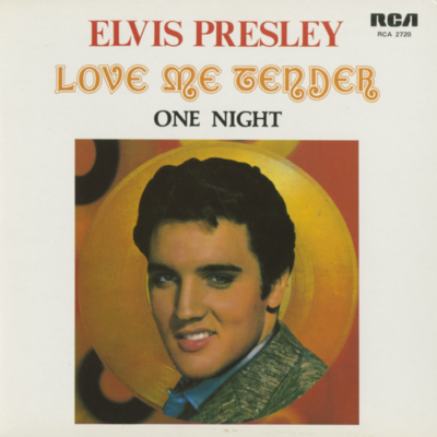 Love Me Tender / One Night