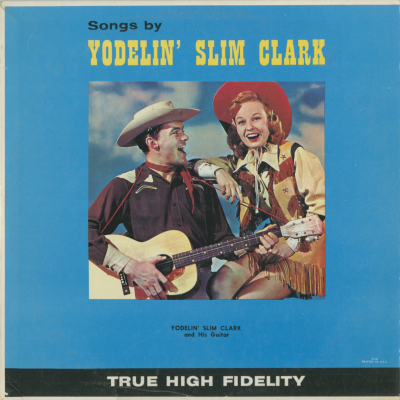Songs By Yodelin Slim Clark