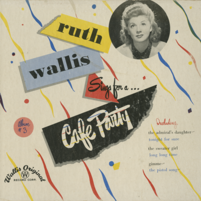 Ruth Wallis Sings For A Cafe Party
