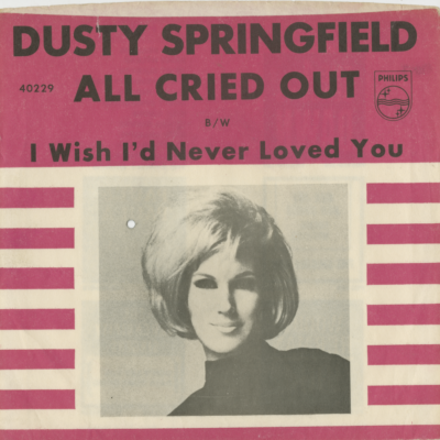 All Cried Out / I Wish I'd Never Loved You (1964)