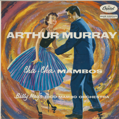 Arthur Murray Cha Cha Mambos Billy May's Rico Mambo Orchestra (1955)