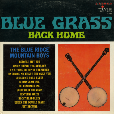 Blue Grass Back Home Blue Ridge Mountain Boys