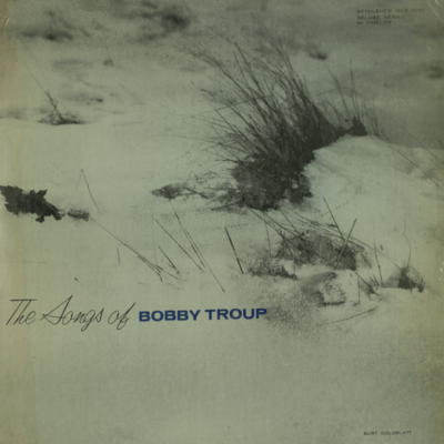 The Songs Of Bobby Troup