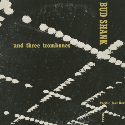 Bud Shank And The Three Trombones (1954)