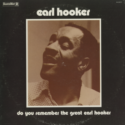 Do You Remember The Great Earl Hooker