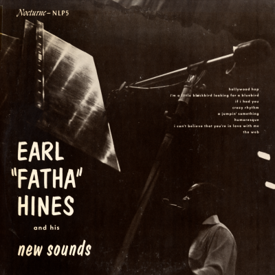 Earl "Fatha" Hines And His New Sounds