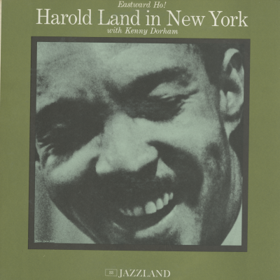Eastward Ho! Harold Land In New York With Kenny Dorham (1961)