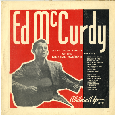 Ed McCurdy Sings Folk Songs Of The Canadian Maritimes