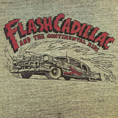 Flash Cadillac And The Continental Kids (1972)