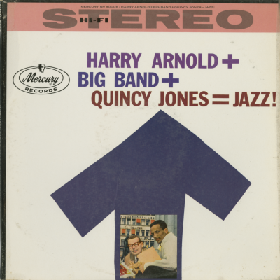 Harry Arnold + Big Band + Quincy Jones = Jazz!