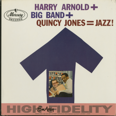 Harry Arnold + Big Band + Quincy Jones = Jazz!