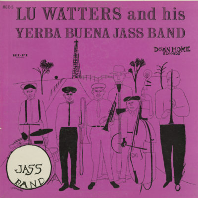 Lu Watters And His Yerba Buena Jass Band