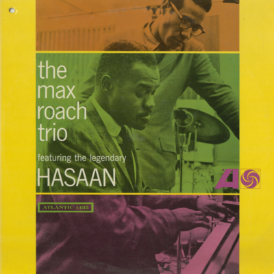 Max Roach Trio Featuring Legendary Hasaan (1965)