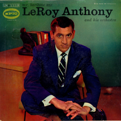 Mr Baritone Sax LeRoy Anthony And His Orchestra (1955)