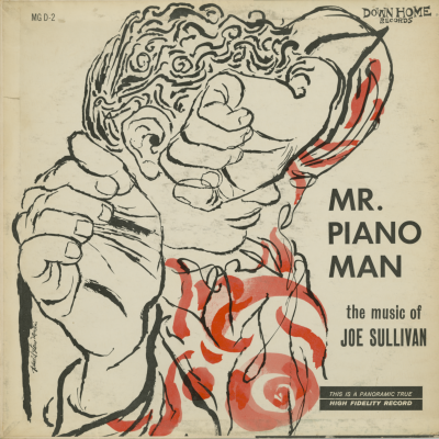 Mr Piano Man - The Music Of Joe Sullivan