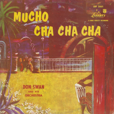 Mucho Cha Cha Cha With Don Swan & His Orchestra (1956)
