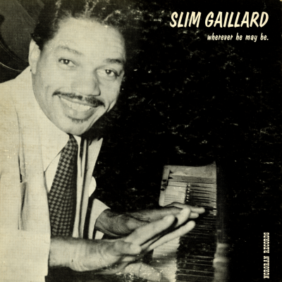 Slim Gaillard And His Musical Aggregation