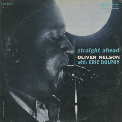 Straight Ahead Oliver Nelson With Eric Dolphy (1961)