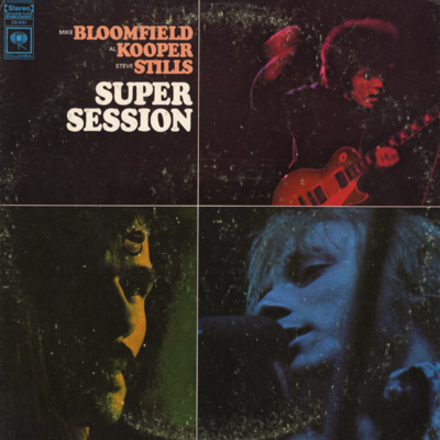 Super Session With Al Kooper & Steven Stills