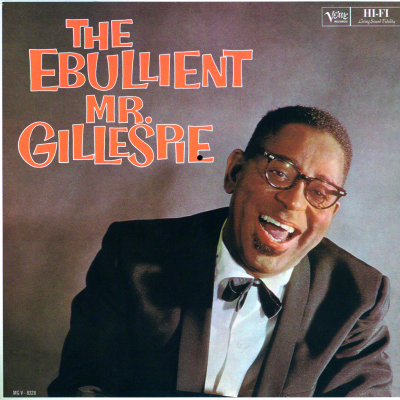 The Ebullient Mr. Gillespie