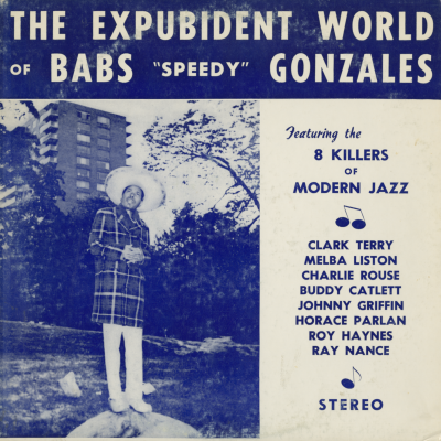 The Expudient World Of Babs Gonzales