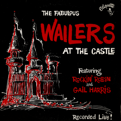 The Fabulous Wailers At The Castle (1962)