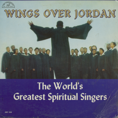 Wings Over Jordan The World's Greatest Spiritual Singers
