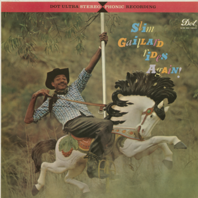 Slim Gaillard Rides Again