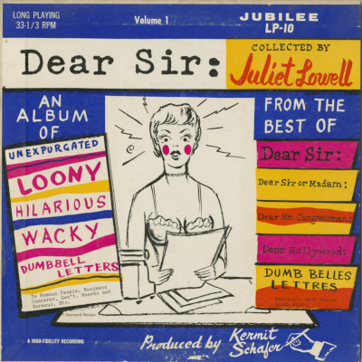 Dear Sir: Collected By Juliet Lowell