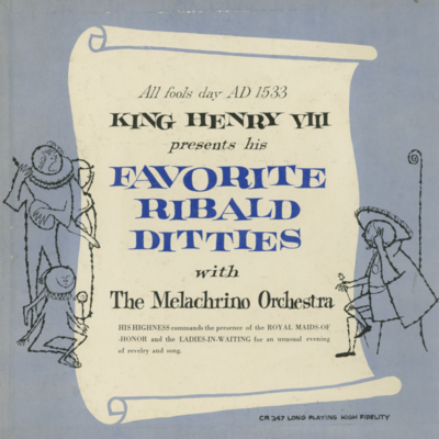 King Henry VIII Presents His Favorite Ribald Ditties